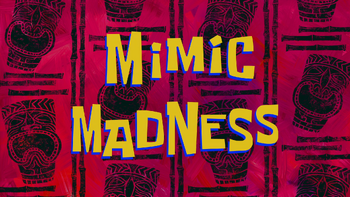 Mimic Madness title card