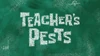 Teacher's Pests title card