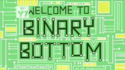 7:15pm (The Tidal Zone: "Welcome to Binary Bottom")