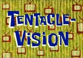 Tentacle-Vision
