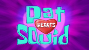 Pat Hearts Squid title card