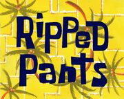 Ripped Pants