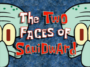 The Two Faces of Squidward title card