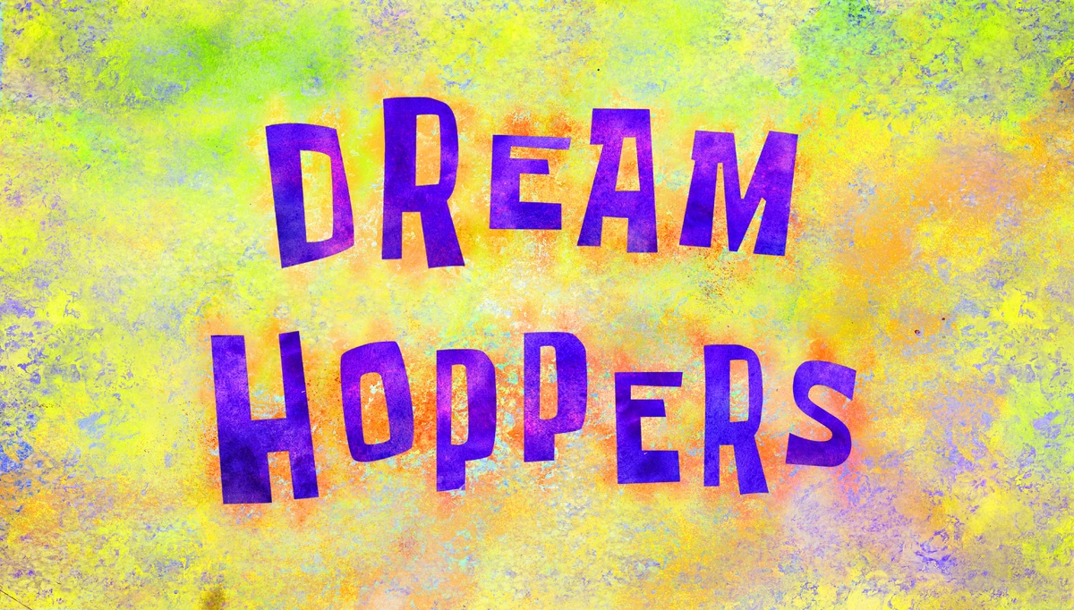 Dream Hoppers | Encyclopedia SpongeBobia | Fandom