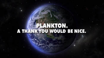 Plankton. A Thank You Would Be Nice.