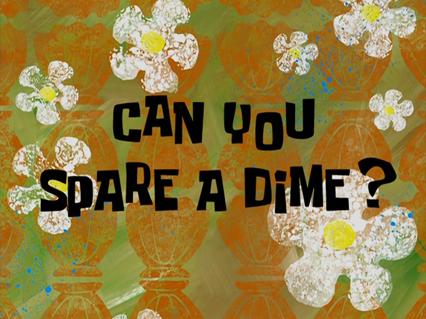 Can You Spare A Dime Encyclopedia Spongebobia Fandom Make spongebob money memes or upload your own images to make custom memes. can you spare a dime encyclopedia