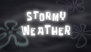 Stormy Weather title card