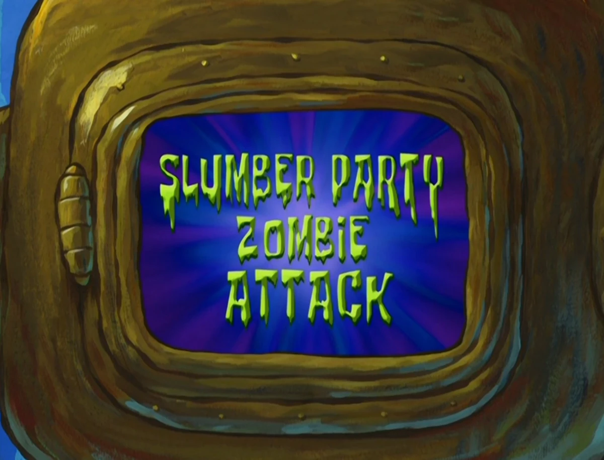 Slumber Party Zombie Attack/gallery Encyclopedia SpongeBobia Fandom