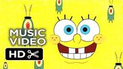 The SpongeBob Movie Sponge Out of Water Music Video - "Day of Positivity" (2015)