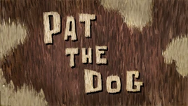 Pat the Dog title card
