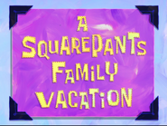 A SquarePants Family Vacation