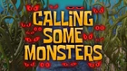 Calling Some Monsters title card