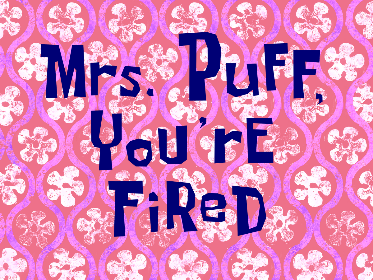 Mrs Puff You re Fired Encyclopedia SpongeBobia Fandom mrs-puff-you-re-fired-encyclopedia-spongebobia-fandom