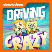 Driving Bikini Bottom Crazy!