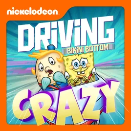 Driving Bikini Bottom Crazy!