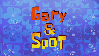 Gary & Spot TC