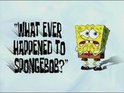 What Ever Happened to SpongeBob (animatic)
