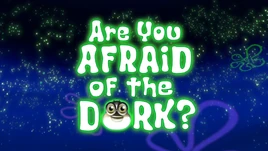Are You Afraid of the Dork? title card