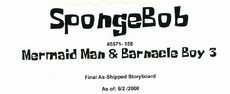 Mermaid Man and Barnacle Boy 3 final storyboard