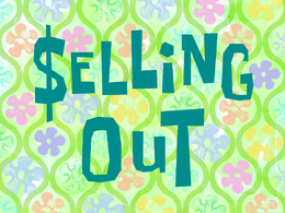 The alternate title card for "Selling Out," stylized as "$elling Out
