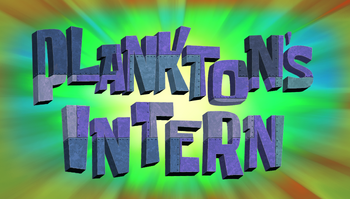 Plankton's Intern title card