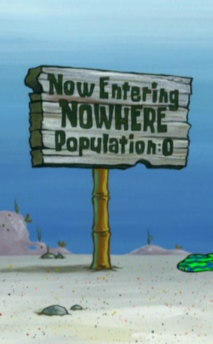 Now Entering NOWHERE Sign
