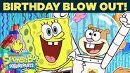 SpongeBob's Party 🎂 SPONGEBOB'S BIG BIRTHDAY BLOW OUT 🎉 SpongeBob