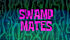 Swamp Mates title card