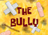 The Bully title card