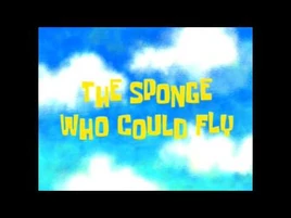 SpongeBob SquarePants - I Wish I Could Fly