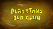 Plankton's Old Chum