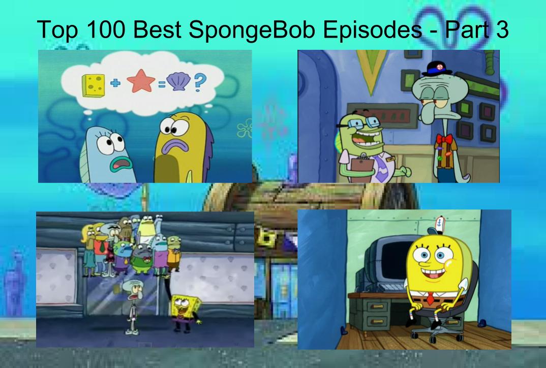 The 100 Best Episodes of SpongeBob Squarepants