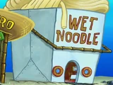 Wet Noodle