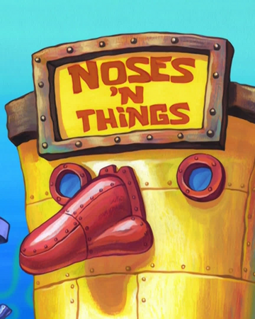 Noses N Things Encyclopedia Spongebobia Fandom