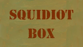 Squidiot Box title card
