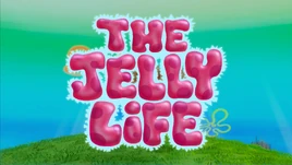 The Jelly Life title card