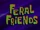 Feral Friends/transcript