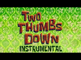 SpongeBob SquarePants - Two Thumbs Down song (Instrumental version)