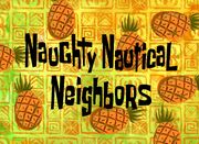 Naughty Nautical Neighbors title card