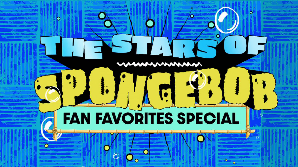 The Stars Of Spongebob Fan Favorites Special Encyclopedia Spongebobia Fandom 8222