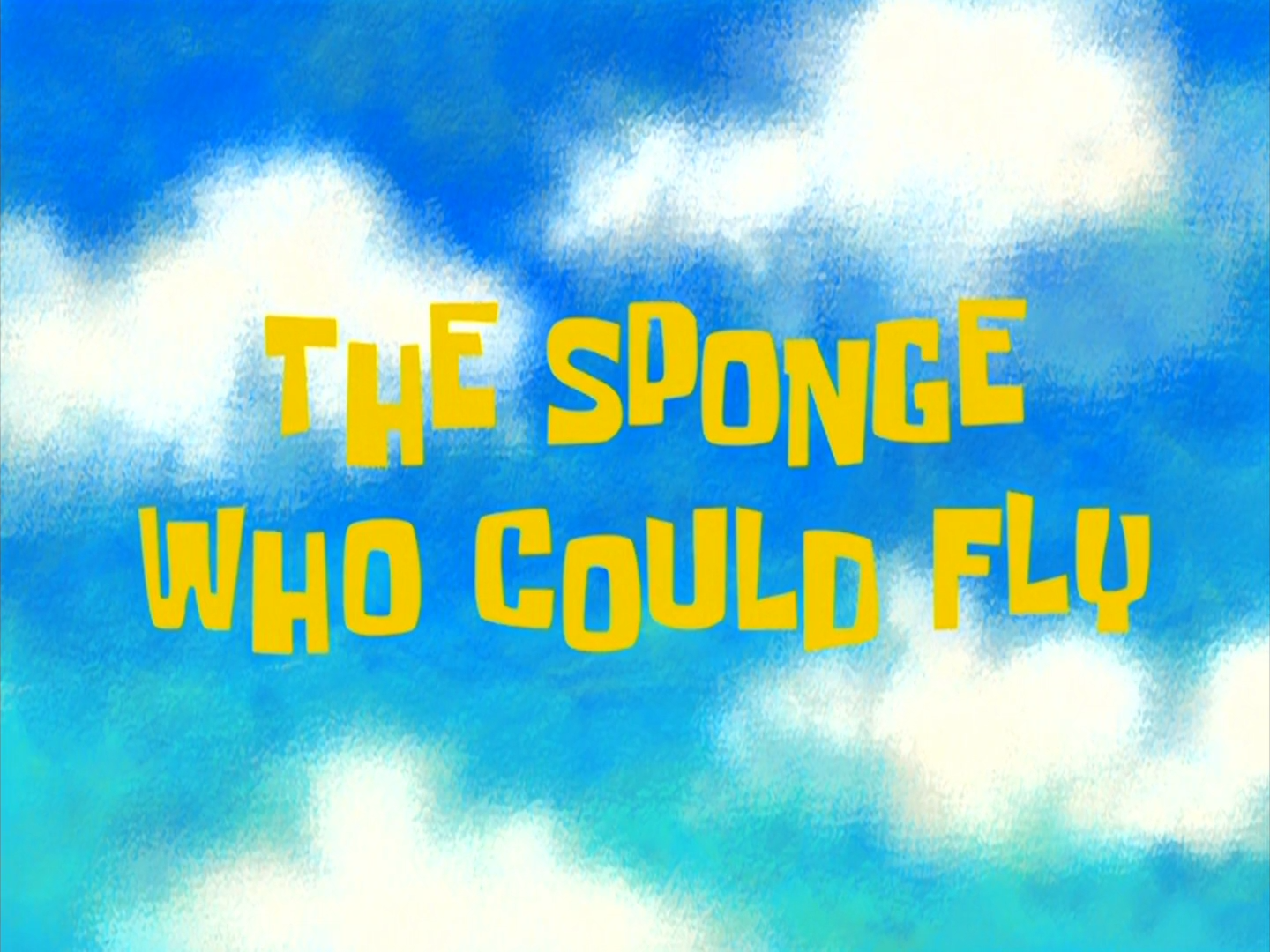spongebob squarepants the sponge who could fly