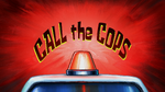 Call the Cops title card