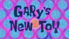 Gary's New Toy title card