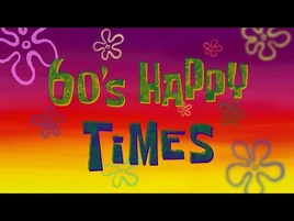 60's Happy Times