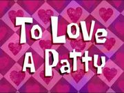 To Love a Patty (animatic)