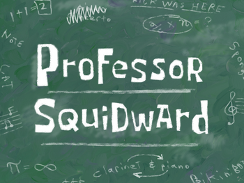 Professor Squidward title card