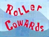 Roller Cowards title card