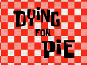 Dying for Pie title card