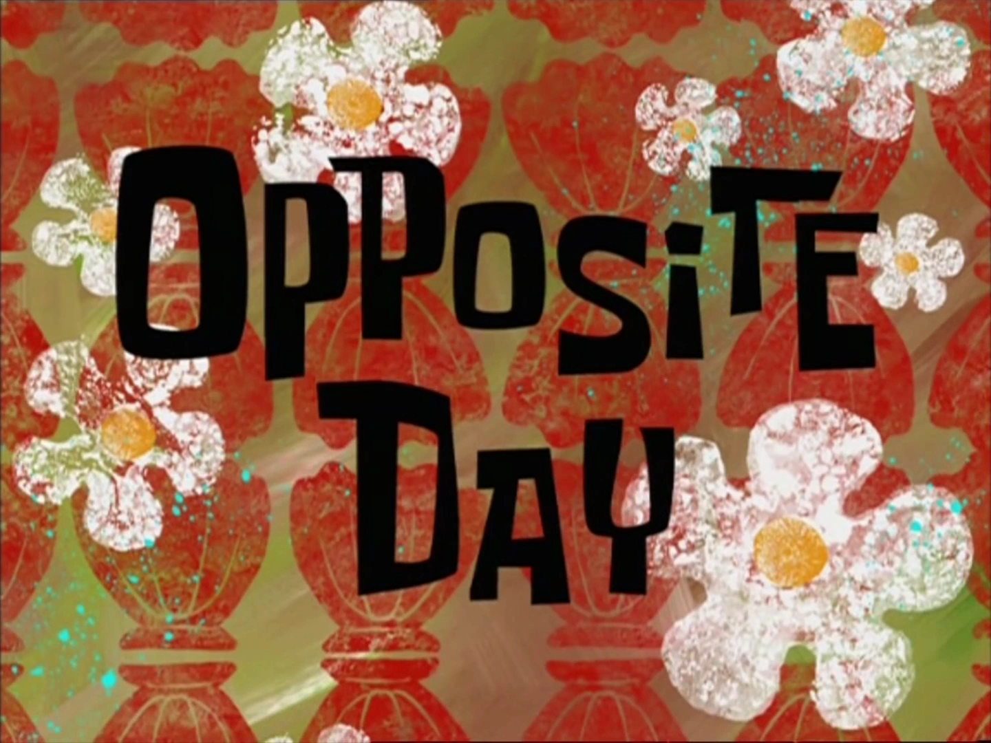 Opposite Day | Encyclopedia SpongeBobia | Fandom