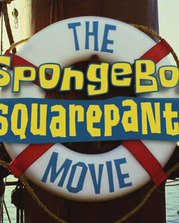 The Spongebob Squarepants Movie Transcript Encyclopedia Spongebobia Fandom